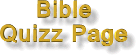 bible quizz title.gif (11166 bytes)